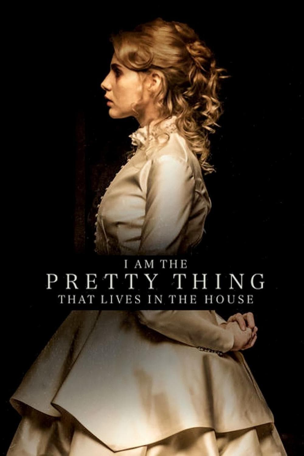 Постер I Am the Pretty Thing That Lives in the House